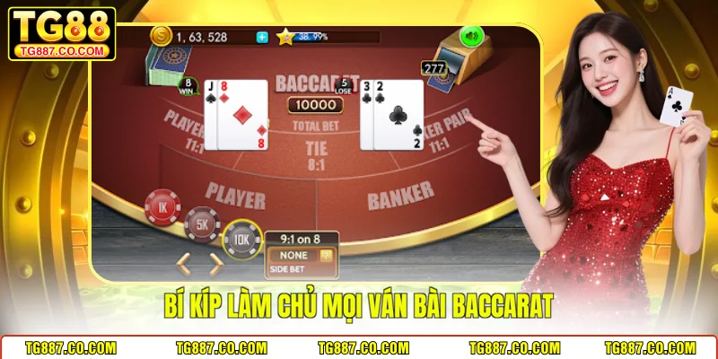 Bí kíp làm chủ mọi ván bài Baccarat