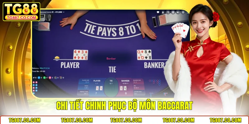 Chi tiết chinh phục bộ môn Baccarat