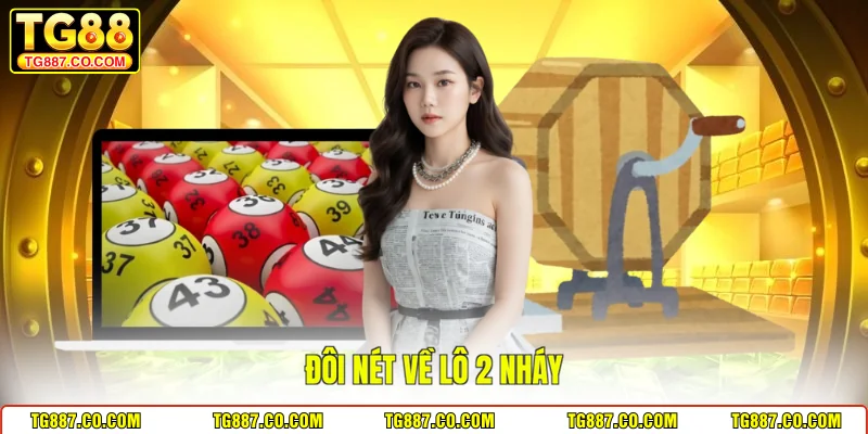 Đôi nét về lô 2 nháy 