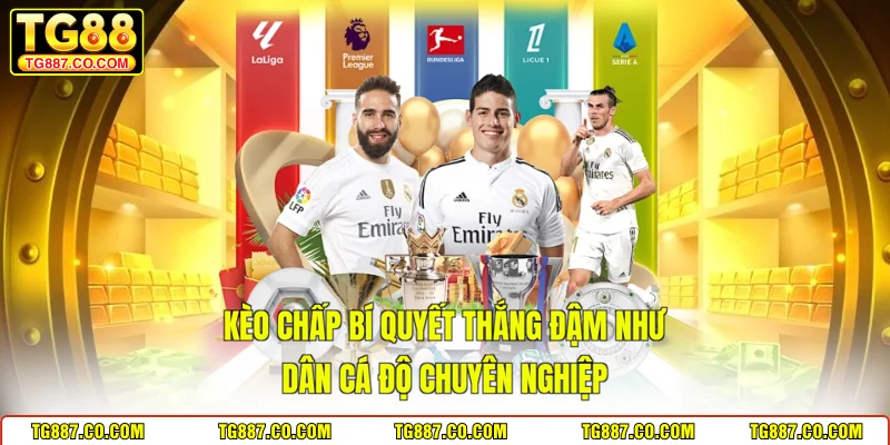 Kèo Chấp Bí Quyết Thắng Đậm Như Dân Cá Độ Chuyên Nghiệp