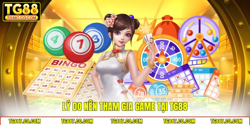 Lý do nên tham gia game tại TG88