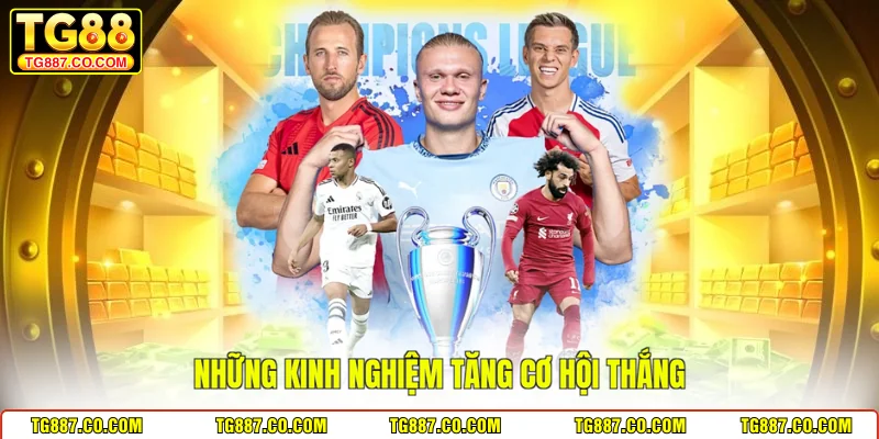 Những kinh nghiệm tăng cơ hội thắng