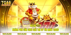 Nổ Hũ 777 - Khám Phá Sân Chơi Giải Trí Uy Tín Nhất 2026