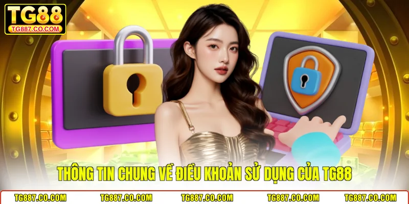 Thông tin chung về điều khoản sử dụng của TG88