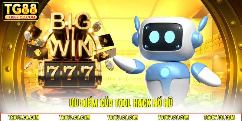 Ưu điểm của tool hack nổ hũ