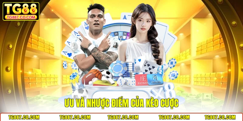 Ưu và nhược điểm của kèo cược